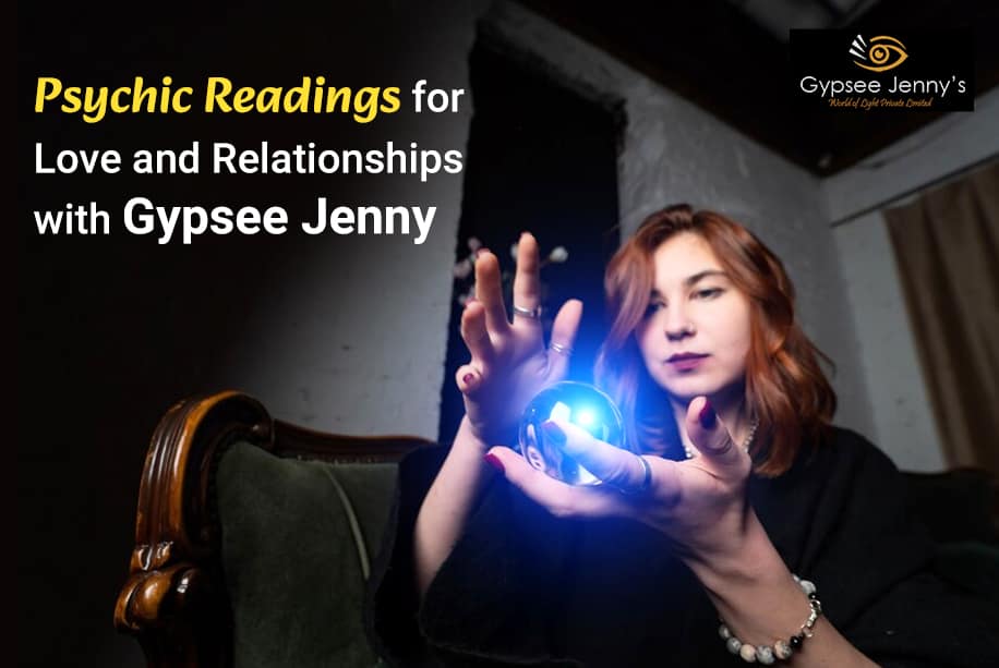 Psychic Readings for Love and Relationships with Gypsee Jenny